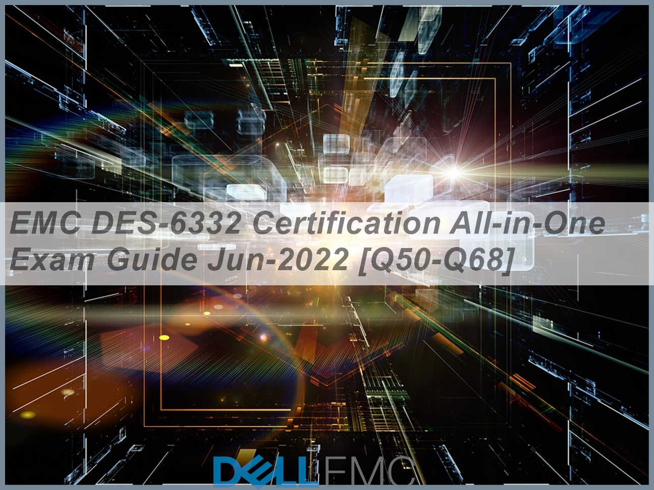 EMC DES-6332 Certification All-in-One Exam Guide Jun-2022 [Q50-Q68 ...
